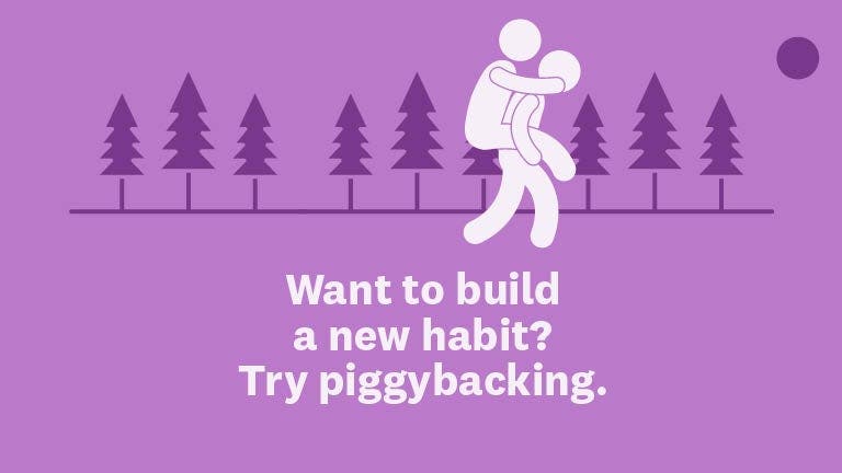 Stack Your Habits with the Piggybacking Technique