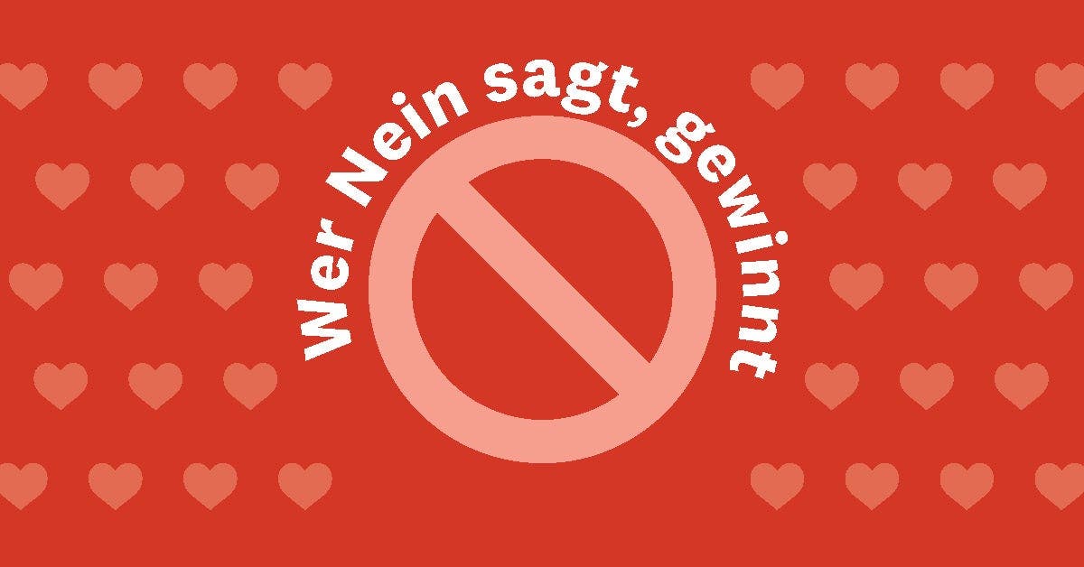 Wer Nein sagt, gewinnt
