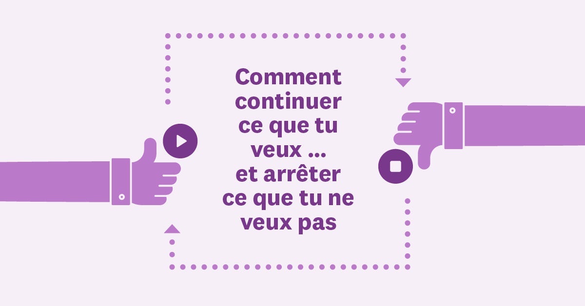 Observer :  changer ou continuer ?