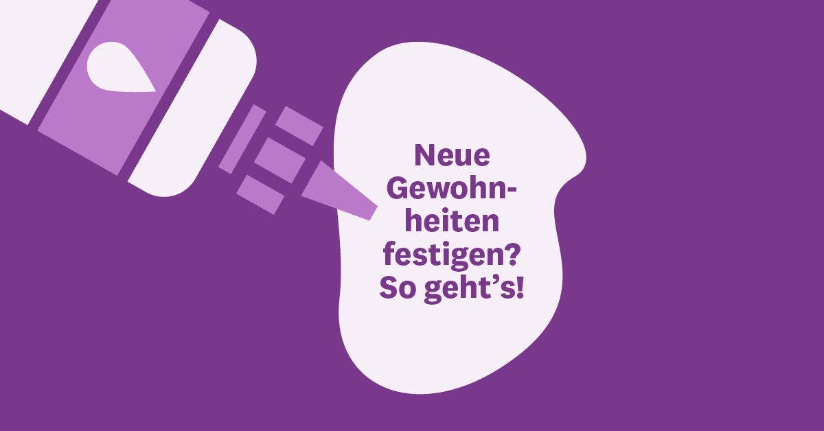 Eine verstärkende Gewohnheit entwickeln