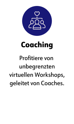 Coaching  Profitiere von  unbegrenzten virtuellen Workshops, geleitet von Coaches.
