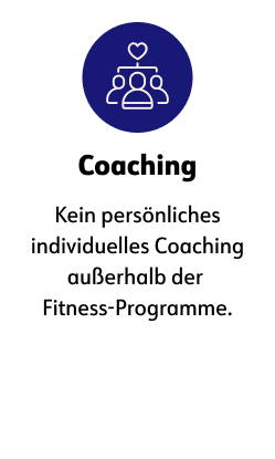 Coaching Kein persönliches individuelles Coaching außerhalb der Fitness-Programme.