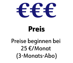Preise beginnen bei 25 €/Monat (3-Monats-Abo)