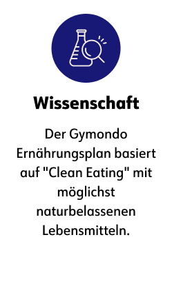 Wissenschaft Der Gymondo Ernährungsplan basiert auf "Clean Eating" mit möglichst naturbelassenen Lebensmitteln.