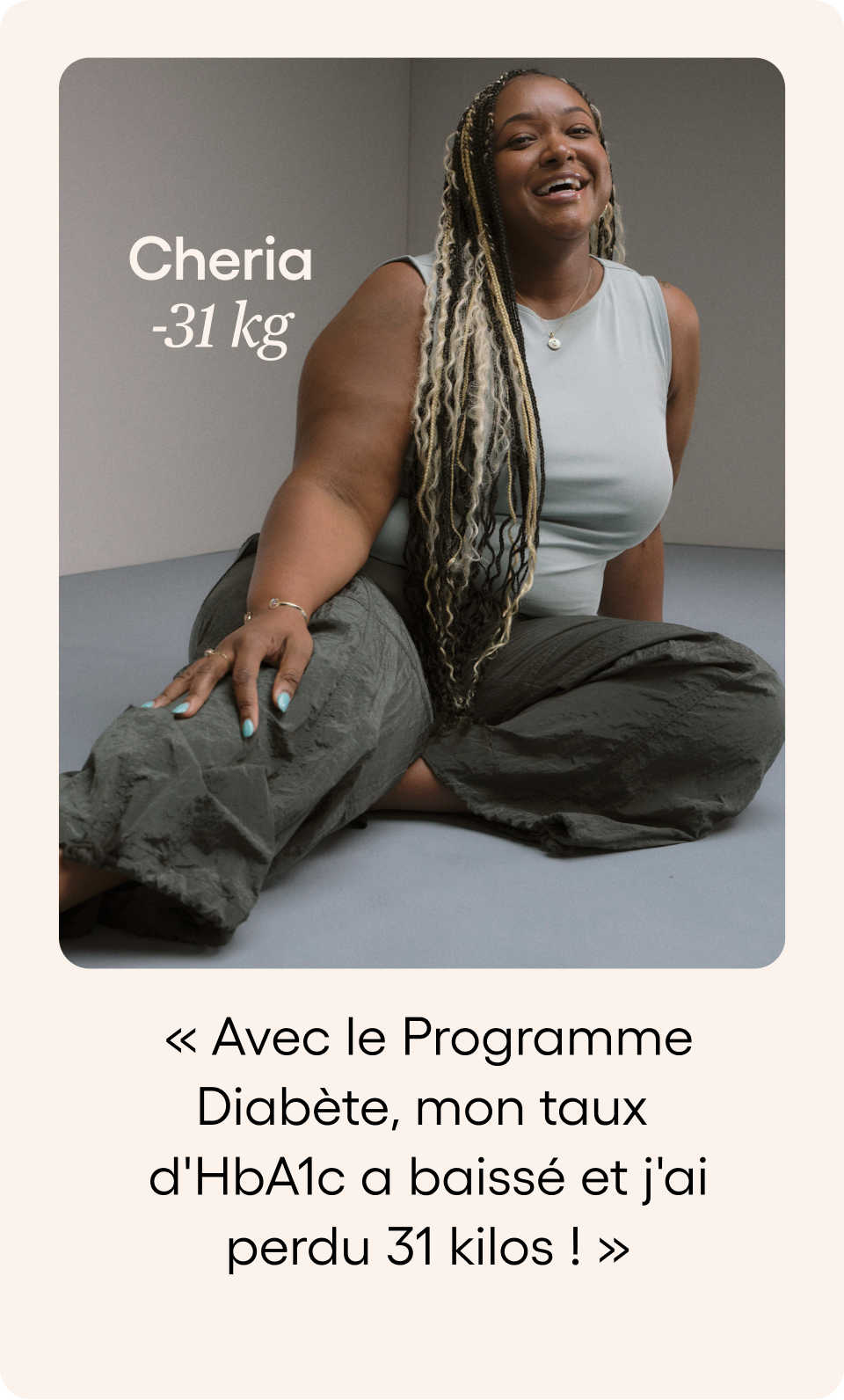  Cheria dite  Avec le Programme Diabète, mon taux d'HbA1c a baissé et j'ai perdu 31 kilos ! 