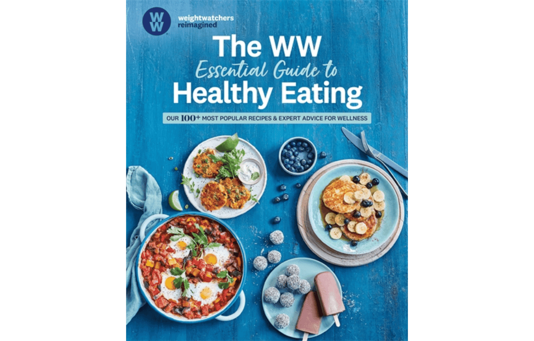 The WW Essential Guide to Healthy Eating Cookbook