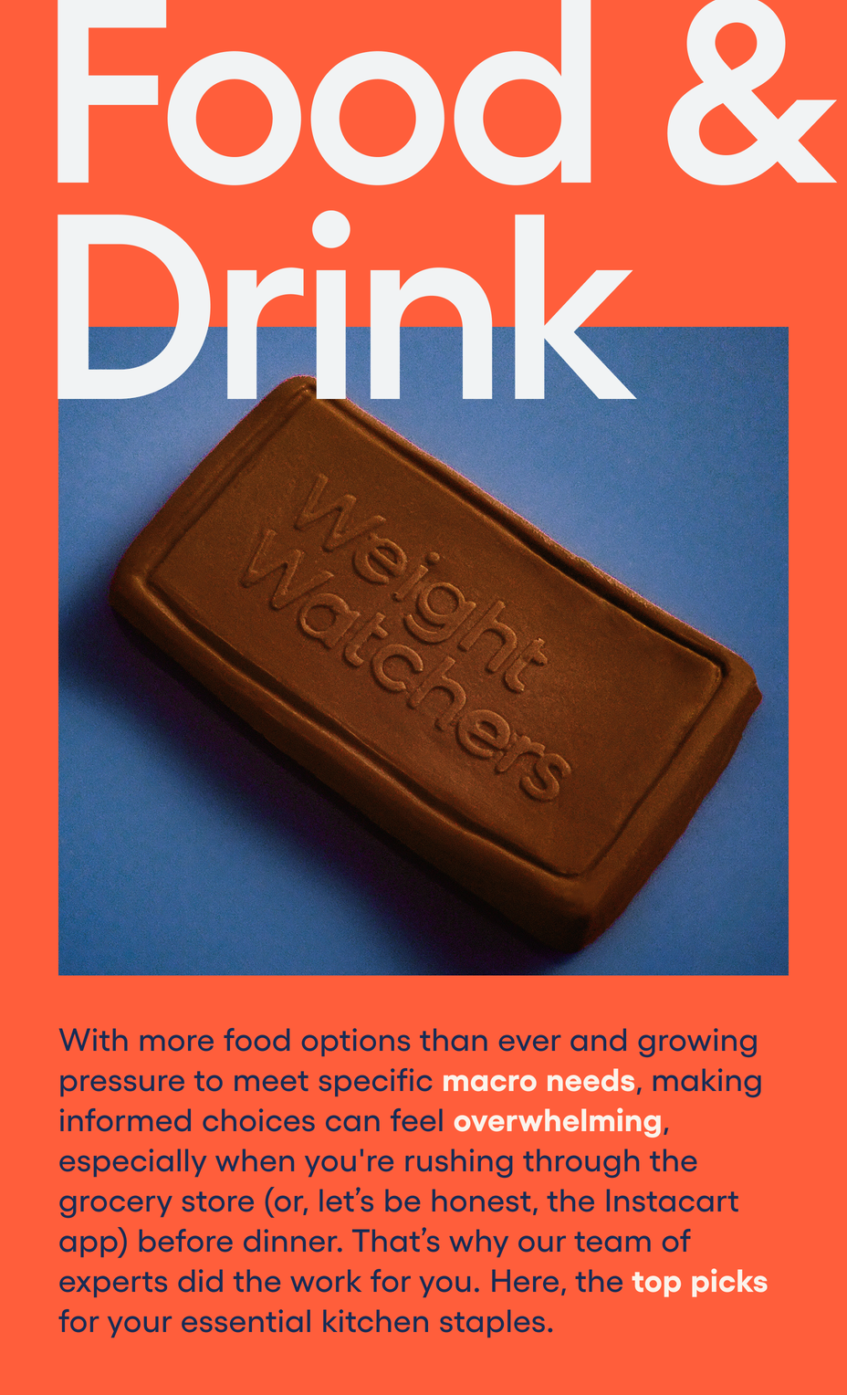 Food and Drink: With more food options than ever and growing pressure to meet specific macro needs, making informed choices can feel overwhelming, especially when you're rushing through the grocery store (or, let’s be honest, the Instacart app) before dinner. That’s why our team of experts did the work for you. Here, the top picks for your essential kitchen staples.