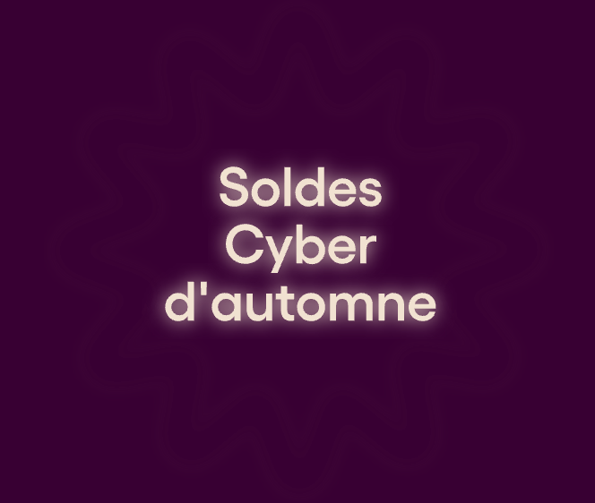 Soldes Cyber d&apos;automne