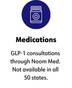 GLP-1 consultations through Noom Med. Not available in all 50 states.