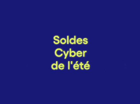 Soldes Cyber de l&apos;été